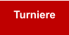 Turniere